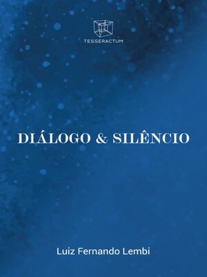 cover image of Diálogo & Silêncio